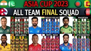 Asia Cup 2023 All Teams Final Squad Announced | All Teams Full Squad for Asia Cup 2023 | 6 Teams