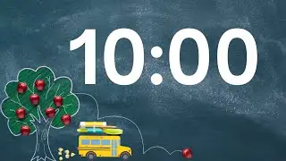 10 Minute Back to school timer with Music and Alarm