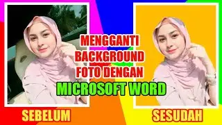 Cara Mengganti Background Foto Di Microsoft Word