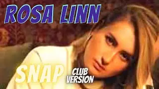 ROSA  LINN  -  SNAP  ( Version Club Vocal )