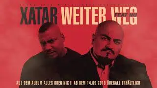 XATAR feat. NU - WEITER WEG (Official Single)