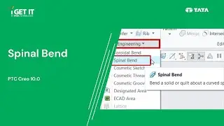 Understanding Spinal Bend in Step-by-Step Tutorial using Creo Parametric | PTC Creo 10.0