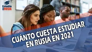 ¿Cuánto cuesta estudiar en Rusia? 💵