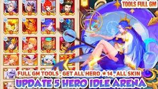 Update 5 Hero Idle Arena Chaos Impact Server GM - Tools Full GM , Get All Hero *14 Max , ALL SKIN