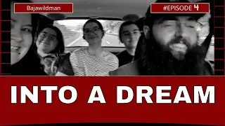 Into a Dream - Episode 4