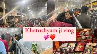 KHATUSHYAM JI VLOG.❤️💞||#shyambaba #khatushyam #viralvideos