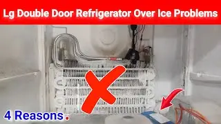 Refrigerator Ice Problem ! Double Door Fridge Not Cooling? Refrigerator ice problem? (Fridge ice)