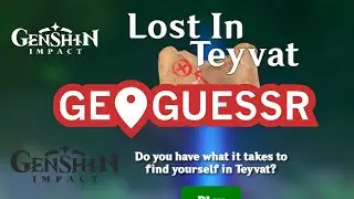 GENSHIN IMPACT BUT GEOGUESSR