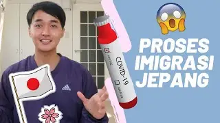 PROSES IMIGRASI JEPANG SAAT COVID19