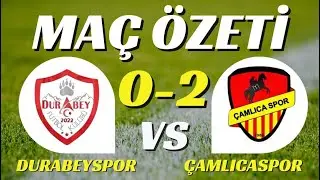 Maç Özeti | Durabeyspor 0-2 Çamlıcaspor