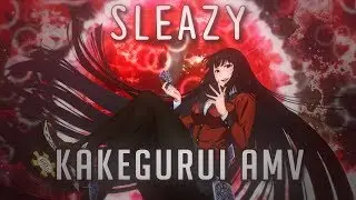 Kakegurui Amv (Sleazy)