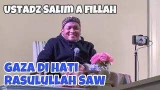 Gaza di Hati Rasulullah SAW || Ustadz Salim A Fillah