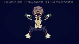 Unstoppable Force | Hard Rap Beat 2024 | Aggressive Trap Instrumental