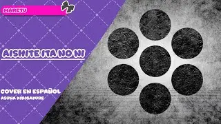 [MARETU] Aishite ita no ni - Cover en Español