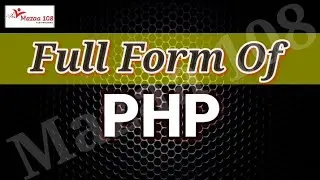 full form of PHP | PHP full form | full form PHP | PHP Means | PHP Stands for | Meaning of PHP