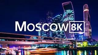 Moscow in 8K ULTRA HD 60FPS - The Heart of Russia