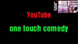 One touch comedy