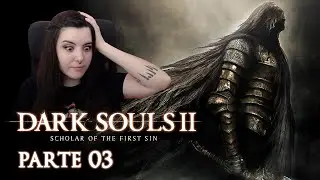 ¡Jolly Cooperation! 💀 Dark Souls II 💀 Parte 03