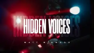 Matt Winwood - Hidden Voices (Lyric Video)