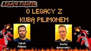 O Legacy z Kubą Pilimonem 🔥