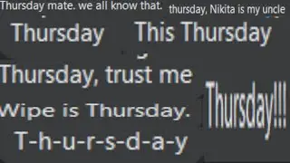 Wipe is thursday......