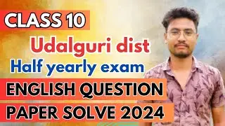 Udalguri District Class - 10 English question paper solve half yearly 2024