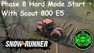 SnowRunner Phase 8 Hard Mode Start With Scout 800 E5
