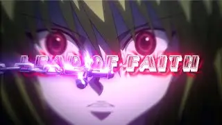Kurapika Edit || Leap Of Faith || Hunter X Hunter