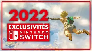 Les 14 EXCLUS de la Switch en 2022 et y a du lourd !