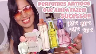 PERFUMES ANTIGOS QUE AINDA VENDEM MUITO!