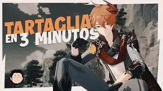 TARTAGLIA EN 3 MINUTOS - Genshin Impact