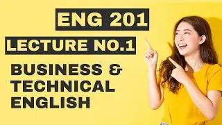 ENG201 short lecture 1 | ENG201 lecture 1 | Business and Technical English | #genius_zed
