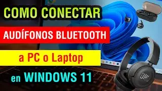 Como conectar Audifonos Bluetooth a la pc o laptop Windows 11 2024 | conectar auriculares bluetooth