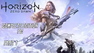 Playing Horizon Zero Dawn PC Walkthrough Part 1 No Commentary (Complete Edition)