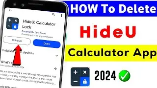 How to delete calculator hide app | Hideu calculator app delete kaise kare | Calculator app delete