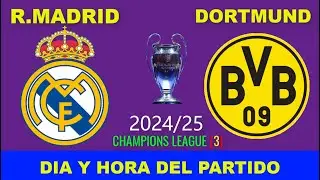 REAL MADRID VS BORUSSIA DORTMUND CUANDO JUEGAN FECHA HORARIO DÍA Y HORA EN VARIOS PAÍSES