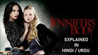 JENNIFER'S BODY movie Explained in Hindi urdu   Horror Jennifer Story हिन्दी