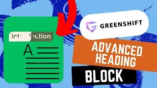 Greenshift Blocks: Advanced Heading