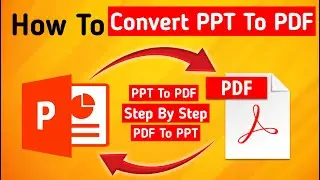 How To Convert PPT To PDF Files | PDF To PPT Files