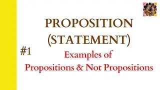 1. Proposition in DiscreteMathematics ||Examples of Proposition || Examples of not Proposition