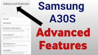 Samsung Galaxy A30S Advanced Features ,Samsung A30S Advanced Features All Features Explain In Hindi