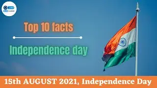 15th august 2021 Independence Day | Top 10 Facts about Independence Day | online alosanai