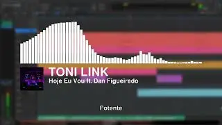 Toni Link - Hoje eu vou ft. Dan Figueiredo