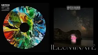 Sub Focus - Rock It (Wilkinson Remix) X Sub Focus & Wilkinson - Illuminate