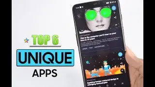 Top 6 UNIQUE Android Apps You Must Try in 2019 - NO ROOT