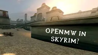 OpenMW in Skyrim
