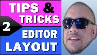 Unity Tips & Tricks: How to Customize the Unity Editor Layout 2017.1