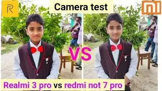 Realme 3 Pro vs Redmi Note 7 Pro Camera Comparison|Realme 3 Pro Camera Review|Note 7 Pro Camera