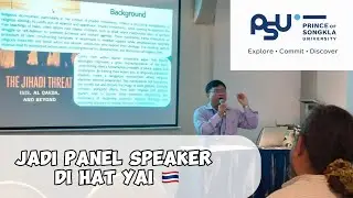 Pengalaman Jadi Panel Speaker di Konferensi Internasional di Thailand | Day 3 -4 in Hat Yai 🇹🇭