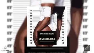 Bumper Murder | Kerwin Du Bois x Mical Teja [D Ninja Productions Roadmix] 2020 Soca (Trinidad)